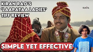 Laapataa Ladies Movie REVIEW - TIFF 2023 | Kiran Rao | Sucharita Tyagi