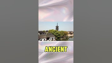 Explore the Ancient Towns and Villages of China