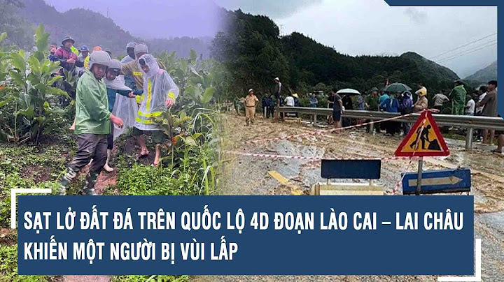 Sạt lở đất đá trên Quốc lộ 4D đoạn Lào Cai – Lai Châu khiến một người bị vùi lấp