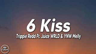 Trippie Redd - 6 Kiss ft. Juice WRLD, YNW Melly (Lyrics)