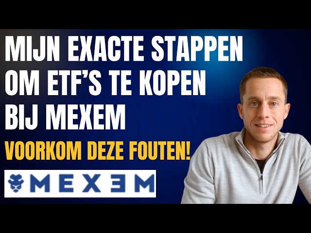 Hoe ETF's Kopen bij MEXEM in 2026 (Stappenplan voor Beginners) | Uitleg Simpel ETF Beleggen
