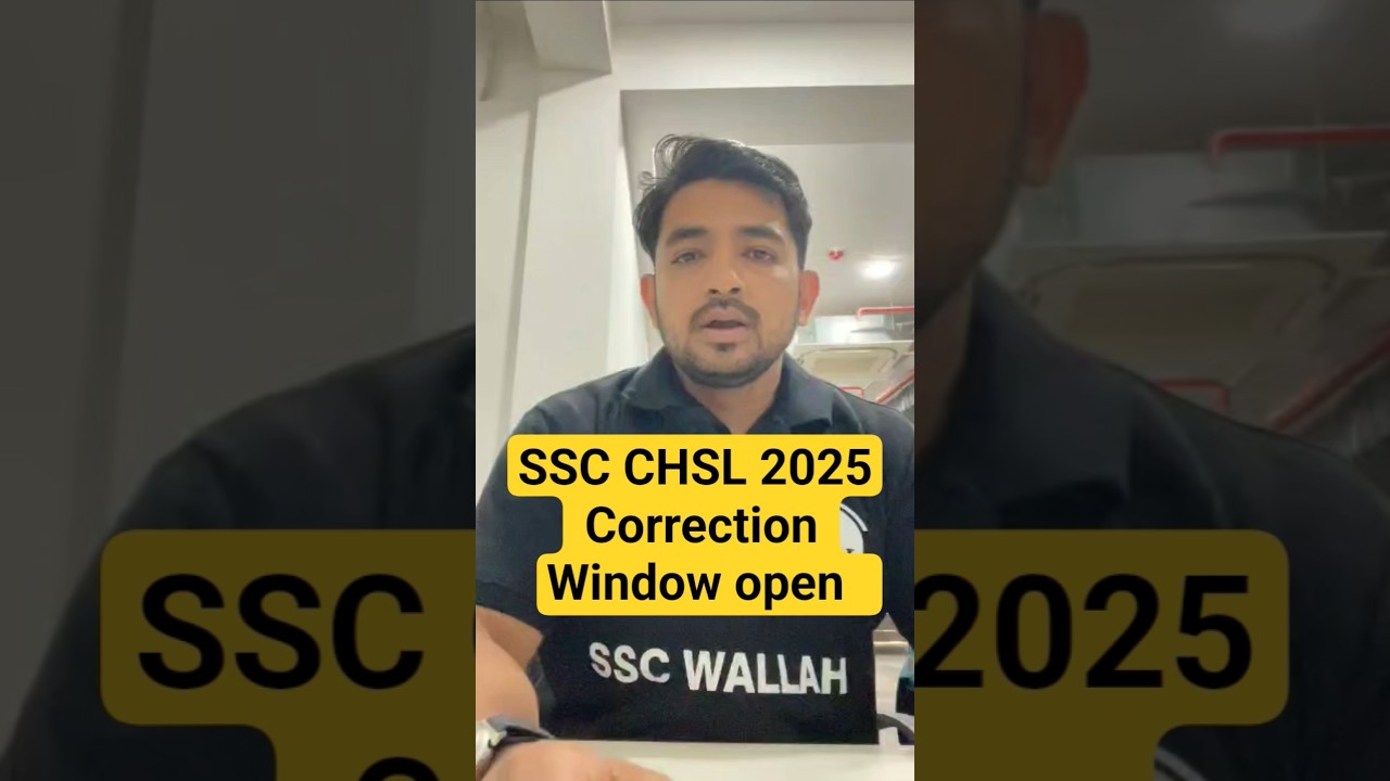 Ssc chsl 2025 correction window open 🎊🎊 