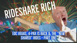 EDC Vegas, 4-pax is Back & the “New Shared” Rides - Part One by Rideshare Rich 213 views 1 year ago 5 minutes, 13 seconds