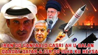 WAR WEYN OO HADA SOO BAXAY | IRAN | 'ISRA OO XAALAD QUUS AH TAAGAN'