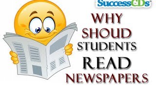 Reading news paper  - Why students should read newspapers