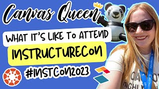 InstructureCon 2023 by Canvas Queen 349 views 9 months ago 19 minutes