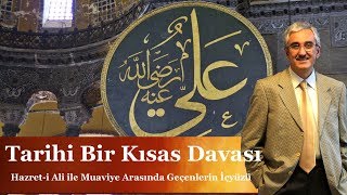 Tarihi Bir Kısas Davası:  Hazreti Ali ile Muaviye Arasında Geçenlerin İçyüzü - Ekrem Buğra Ekinci