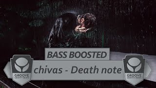 chivas - Death note (BassBoosted)
