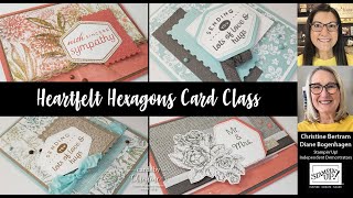 Heartfelt Hexagons Card Class with Cards by Christine