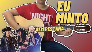 Como Tocar EU Minto Ana Castela/Us Agroboy no Violão Simplificada Sem Pestana