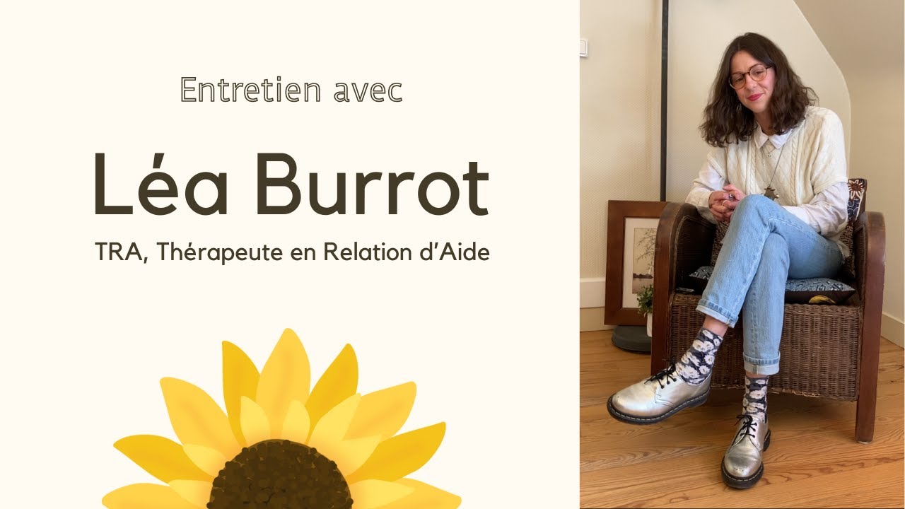 Léa Burrot, TRA, Thérapeute en Relation d'Aide par l'ANDC© - Interview 2025