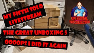 My Fifth Solo Livestream - The Great Unboxing 5 - Oooops I Did It Again