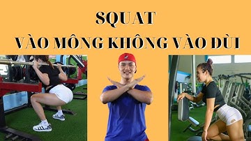 Squat vào mông không vào đùi bạn đã biết?