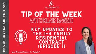 Key Updates to the 1–4 Family Residential Contract (Episode 1)