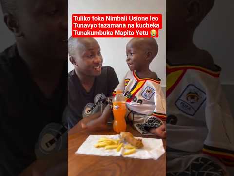Tuliko Toka Nimbali Usione Leo Tunacheka Baba Na Mtoto Tumepitia Shida
