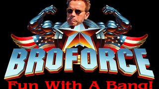 EXPLOSIONS EVERYWHERE - Broforce Part 1