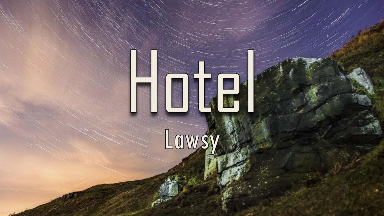 Lawsy - Hotel (Lyrics) | fantastic lyrics
