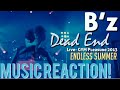 STRAIGHT UP 🔥!! B’z - Dead End Live-GYM Pleasure ‘13 ENDLESS SUMMER Music Reaction🔥
