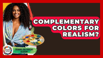 Complementary Colors For Realism? - Drawing and Painting Academy