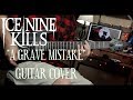 Ice Nine Kills - "A Grave Mistake" (Guitar Cover, With Solo)