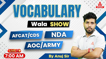 The Vocabulary वाला Show For AFCAT/ CDS/NDA/ AOC/ARMY Exam Learn with Fun by Anuj Sir