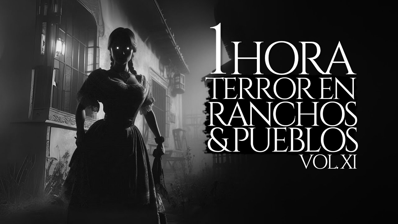 1 HORA DE RELATOS DE TERROR EN RANCHOS Y PUEBLOS (RELATOS DE HORROR) VOL. 11