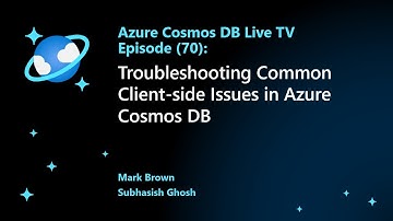 Diagnosing Azure Cosmos DB in Production - Episode 70