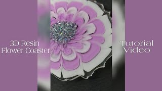 3D Flower Resin Coaster Tutorial Video