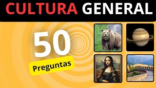 ¿Cuanto sabes? 50 preguntas de cultura general