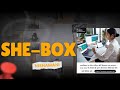 SHe BOX