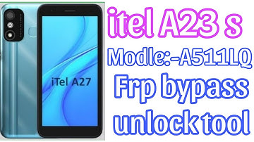 itel A23s (Modle:-A511LQ)  frp bypass unlock tool