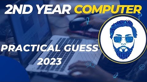 2nd year computer practical guess 2023