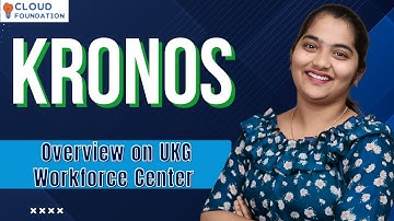Kronos UKG Workforce Center | Kronos Online Training | Kronos Videos | Kronos | CloudFoundation
