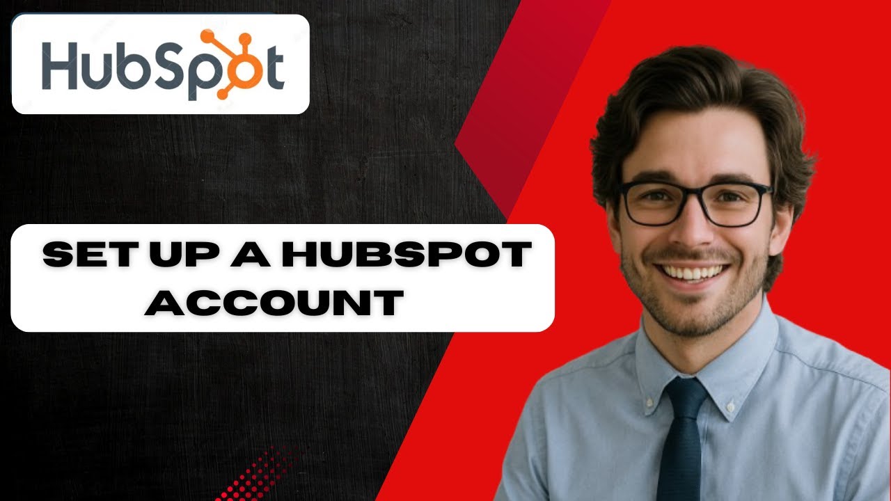 Как настроить внедрение CRM-системы HubSpot Account (полное руководство 2025 г.)