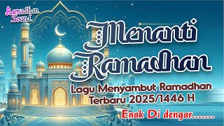 Download Lagu Menanti Ramadhan by Ramadhan Sound - Musik Pop Menyambut Ramadhan 1446 H MP3