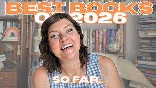 Best Books of 2026...aka The Books I Can't Stop Talking About