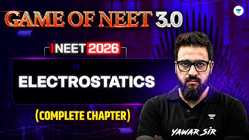 Game of NEET 3.0 ⚔| Electrostatics Complete Chapter | NEET 2026 | Yawar Manzoor
