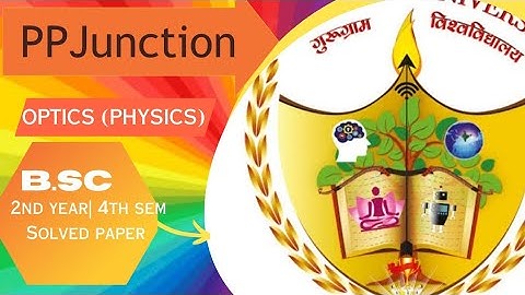 OPTICS-2 | Solved paper 2021| BSc 2nd year | 4th sem |Gurugram University|