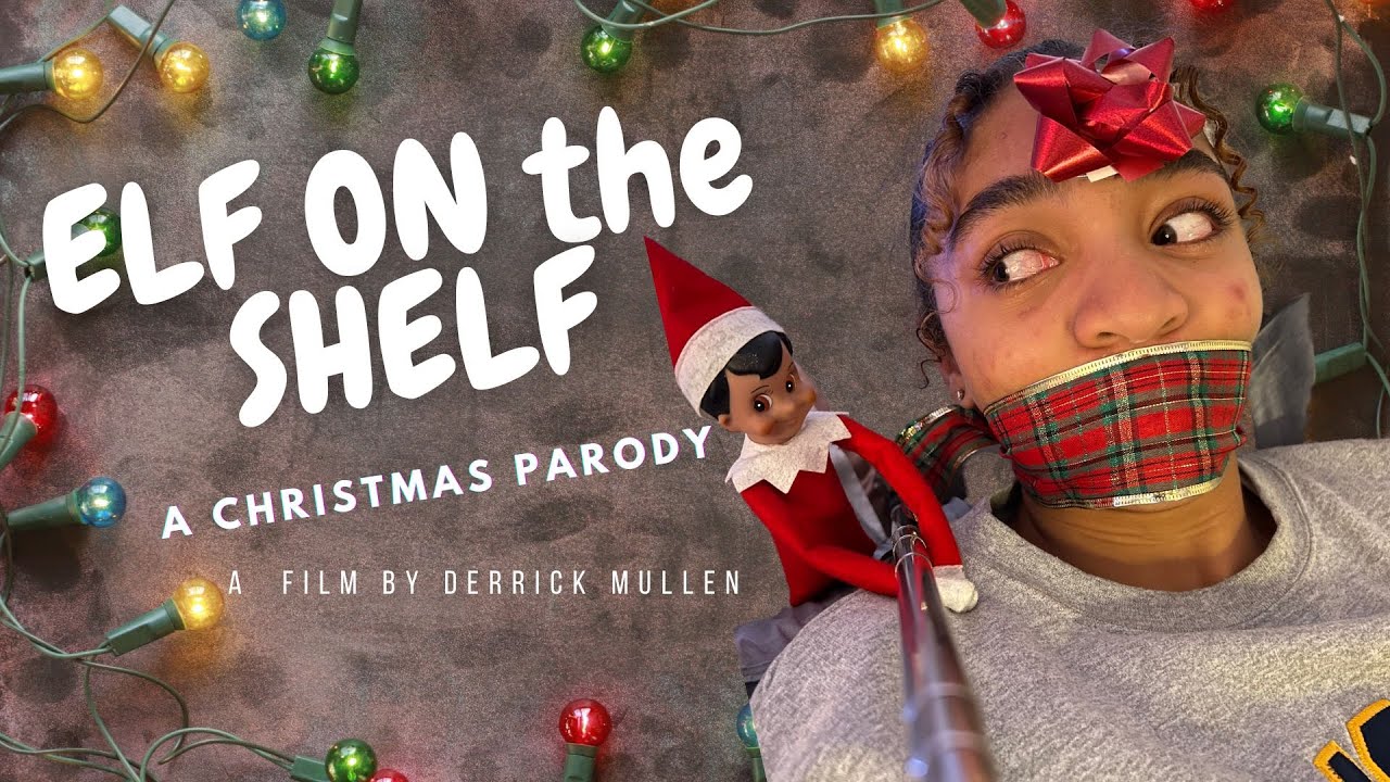 Elf On the Shelf  ( a Christmas Parody) film