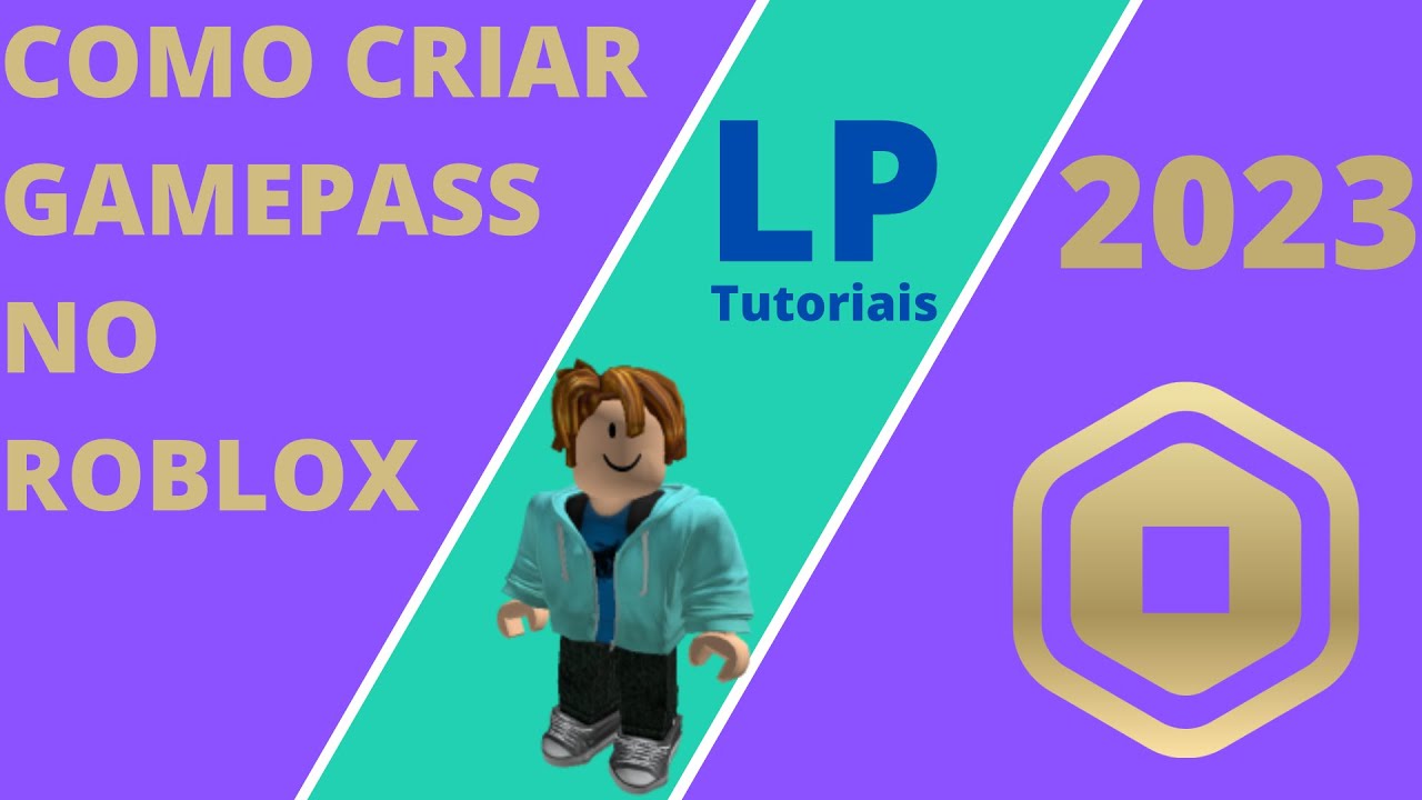 📍COMO CRIAR GAMEPASSES!! ATUALIZADO 2023! (passo a passo) Roblox [Pc] 