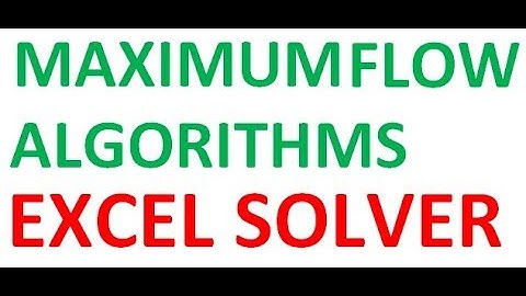 Maximum Flow Algorithm Excel Solver Example 1 of 3