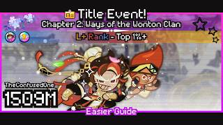 CROB | Title Event - Chapter 2: Ways of the Wonton Clan | L+ Rank - Top 1% - Easier Guide! 