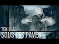 Tekilla  sous les pavs prod hanto