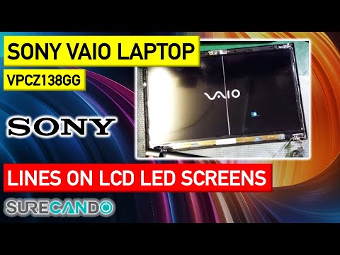 Repairing Lines on LCD Screen Laptop Sony LED Fix Notebook TV VAIO Z Serie VPCZ138GG PCG-31111W