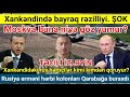 GÜNÜN ƏSAS VACİB XƏBƏRLƏRİ.! 26.12.2020, Rusiya Ermənistan hərbi kolonlarını Qarabağa buraxdı. ŞOK !