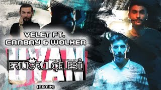 Velet - Uyan feat. Canbay & Wolker (Ertuğrul Çelebi Remix) Resimi