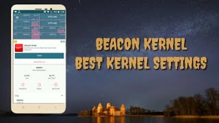 UPDATED BEACON KERNEL OREO FOR  REDMI 3S/PRIME [BEST KERNEL ADIUTOR SETTINGS ]