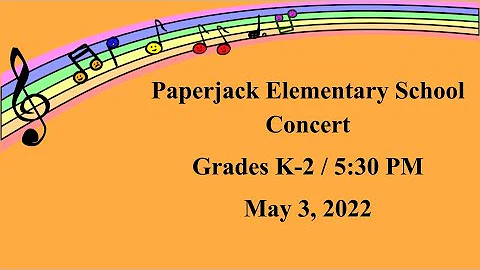 Paperjack Elementary School Concert - Grades K-2