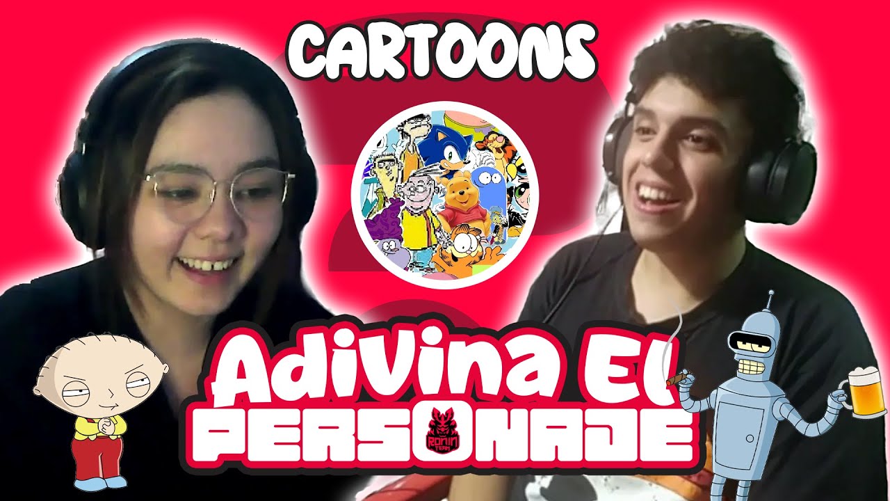 SERA QUE RONIN SABE DE CARTOONS? - ADIVINA EL PERSONAJE