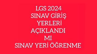 Lgs Sınav Yerleri Açıklandı 2024 lgs Sınav Yeri Öğrenme